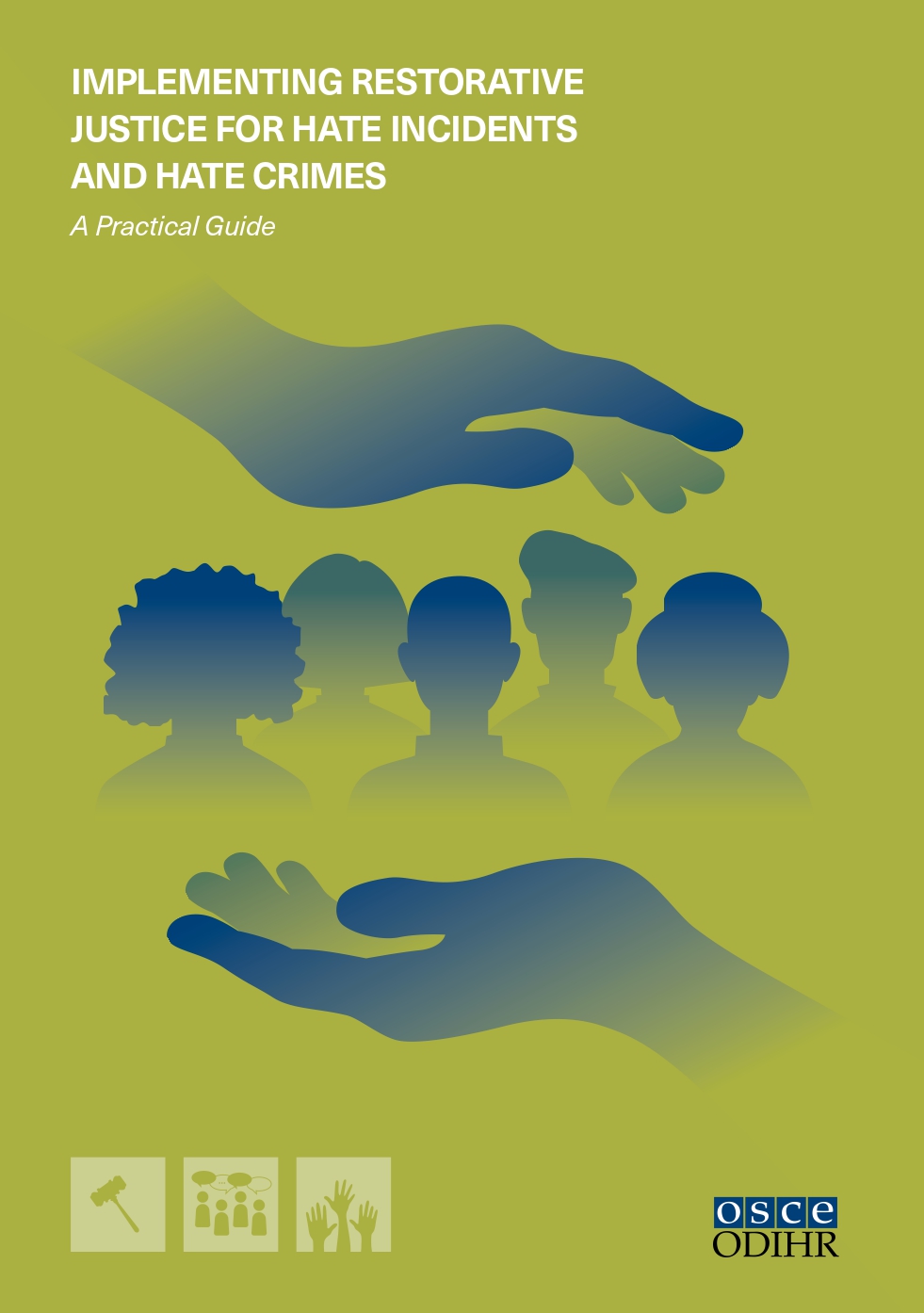 Implementing Restorative Justice for Hate Incidents and Hate Crimes - a Practical Guide